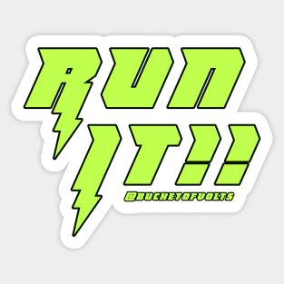 RUN IT!!!! Sticker